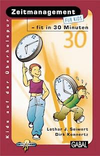 Zeitmanagement - fit in 30 Minuten - Lothar J. Seiwert - E-Book