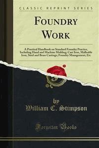 Foundry Work - William C. Stimpson - E-Book