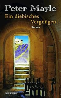 Ein diebisches Vergnügen - Peter Mayle - E-Book