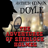 The Adventures of Sherlock Holmes - Arthur Conan Doyle - Hörbuch