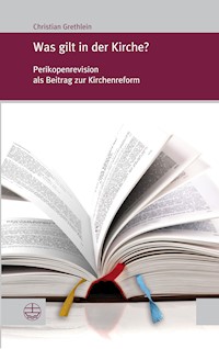 Was gilt in der Kirche? - Christian Grethlein - E-Book