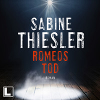 Romeos Tod (ungekürzt) - Sabine Thiesler - Hörbuch