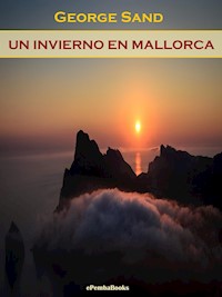 Un invierno en Mallorca - George Sand - E-Book