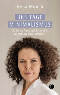 365 Tage Minimalismus - Rena Münch - E-Book