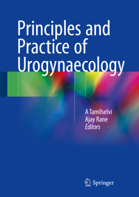 Principles and Practice of Urogynaecology -  - E-Book