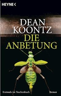 Die Anbetung - Dean Koontz - E-Book