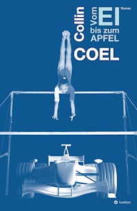 Vom Ei bis zum Apfel - Collin Coel - E-Book