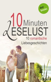 10 Minuten Leselust - Band 2: 10 romantische Liebesgeschichten - Barbara Gothe - E-Book