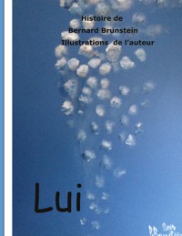Lui - Bernard Brunstein - E-Book