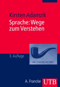 Sprache: Wege zum Verstehen - Kirsten Adamzik - E-Book