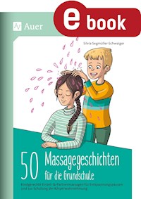 50 Massagegeschichten für die Grundschule - Silvia Segmüller-Schwaiger - E-Book