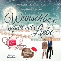 Wunschbox gefüllt mit Liebe - Mareile Raphael - Hörbuch