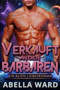 Verkauft an den Barbaren - Abella Ward - E-Book