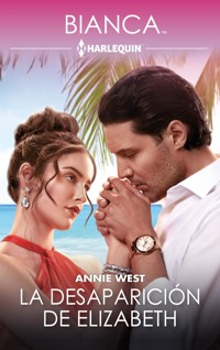 La desaparición de Elizabeth - Annie West - E-Book