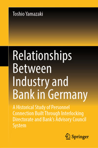 Relationships Between Industry and Bank in Germany - Toshio Yamazaki - E-Book