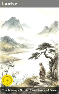 Tao Te King - Das Buch vom Sinn und Leben - Laotse - E-Book