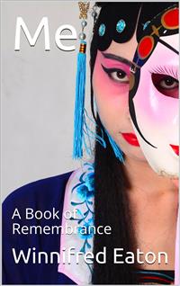 Me / A Book of Remembrance - Winnifred Eaton - E-Book