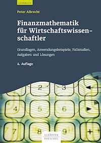 Finanzmathematik für Wirtschaftswissenschaftler - Peter Albrecht - E-Book
