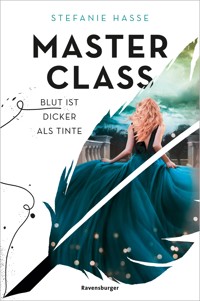 Master Class, Band 1 - Blut ist dicker als Tinte - Stefanie Hasse - E-Book
