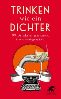 Trinken wie ein Dichter -  - E-Book