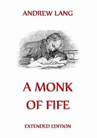 A Monk of Fife - Andrew Lang - E-Book