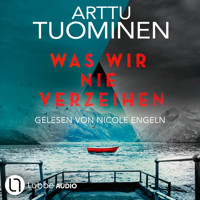 Was wir nie verzeihen - River-Delta-Reihe, Teil 3 (Ungekürzt) - Arttu Tuominen - Hörbuch