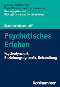 Psychotisches Erleben - Joachim Küchenhoff - E-Book