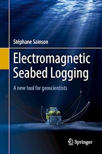 Electromagnetic Seabed Logging - Stéphane Sainson - E-Book