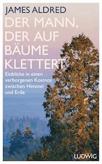 Der Mann, der auf Bäume klettert - James Aldred - E-Book