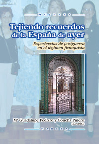 Tejiendo recuerdos de la España de ayer - Mª Guadalupe Pedrero - E-Book