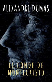 El conde de montecristo - Dumas Alexandre - E-Book