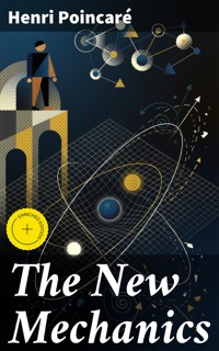 The New Mechanics - Henri Poincaré - E-Book