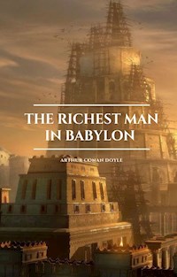 The Richest Man in Babylon - George S. Clason - E-Book