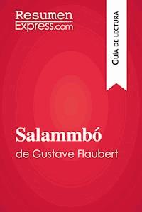 Salammbó de Gustave Flaubert (Guía de lectura) - ResumenExpress - E-Book