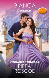 Venganza truncada - Pippa Roscoe - E-Book