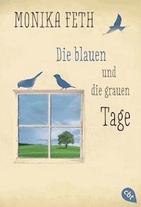 Die blauen und die grauen Tage - Monika Feth - E-Book