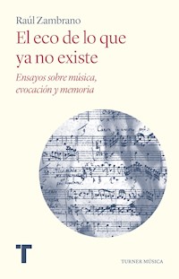 El eco de lo que ya no existe - Raúl Zambrano - E-Book