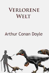 Verlorene Welt - Arthur Conan Doyle - E-Book