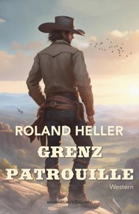 Grenzpatrouille - Roland Heller - E-Book