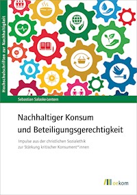 Nachhaltiger Konsum und Beteiligungsgerechtigkeit - Sebastian Salaske-Lentern - E-Book