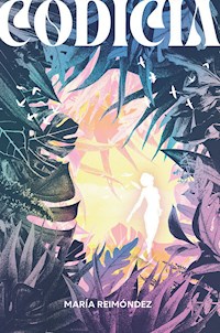 Codicia - María Reimóndez - E-Book