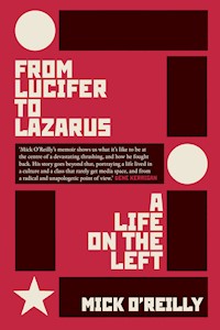 From Lucifer To Lazarus - Mick O'Reilly - E-Book
