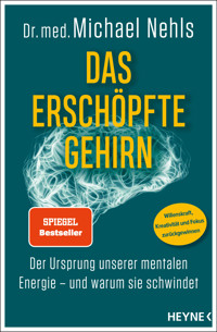 Das erschöpfte Gehirn - Michael Nehls - E-Book