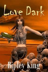 Love Dark - Ripley King - E-Book