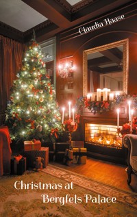 Christmas at Bergfels Palace - Claudia Haase - E-Book