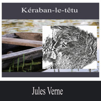 Kéraban-le-têtu - Jules Verne - Hörbuch