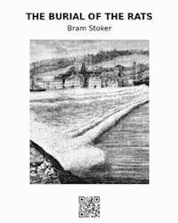 The Burial of the Rats - Bram Stoker - E-Book
