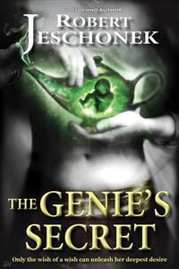 The Genie’s Secret - Robert Jeschonek - E-Book
