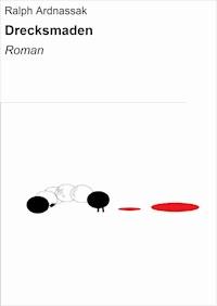 Drecksmaden - Ralph Ardnassak - E-Book