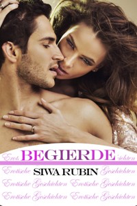 Begierde - Siwa Rubin - E-Book